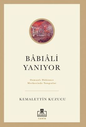 Bâbıâli Yanıyor