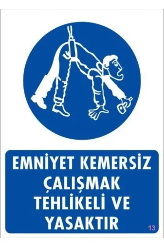 Balance Life GROUP-2561570 Mey İthalat® Emniyet Kemersiz Çalışma Uyar Levhası 25X35 Kod:13