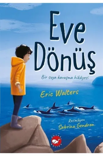 Beyaz Balina Yayınları 2-9786051885476 Eve Dönüş