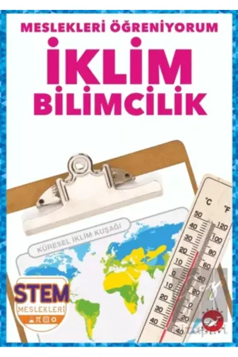 Beyaz Balina Yayınları 9786051885339224514 Meslekleri Öğreniyorum - İklim Bilimcilik Stem Meslekleri / / 9786051885339