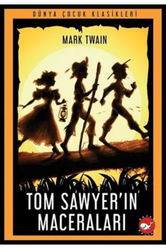 Beyaz Balina Yayınları 9786051886039 Tom Sawyer’In Maceraları