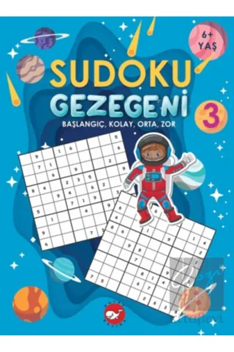 Beyaz Balina Yayınları 9789759995713205469 Sudoku Gezegeni 3 Başlangıç, Kolay, Orta, Zor 6+ Yaş