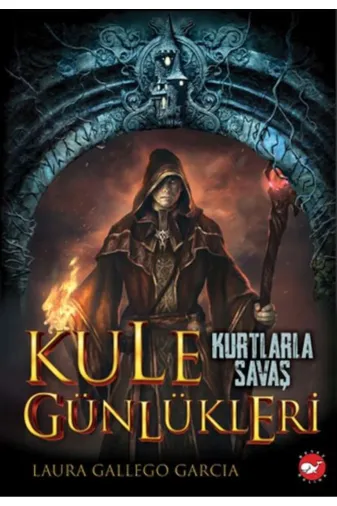 Beyaz Balina Yayınları BH-9786051886756_rollback_1729847033218 Kule Günlükleri - 1 Kurtlarla Savaş, Laura Gallego Garcia, , Kule Günlükleri -