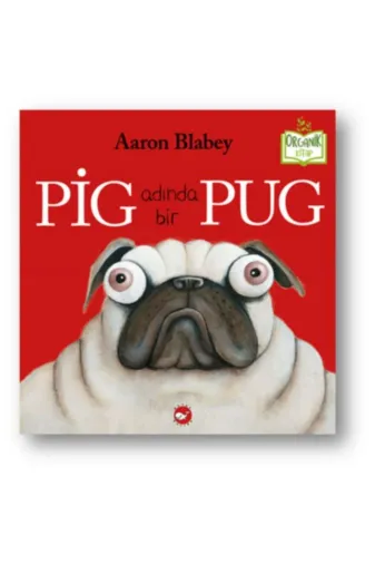 Beyaz Balina Yayınları DM199786051883083 Pig Adında Bir Pug (Ciltli) - Organik Kitaplar