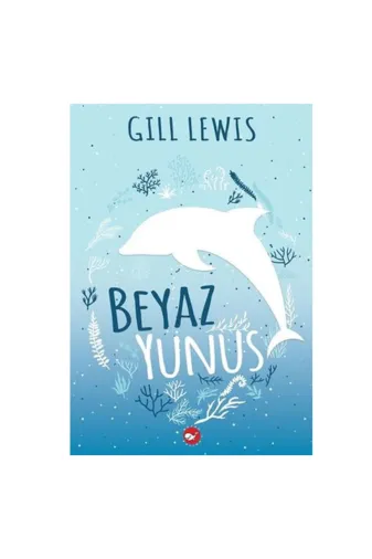 Beyaz Balina Yayınları Gok-9786051884103 Beyaz Yunus Gill Lewis