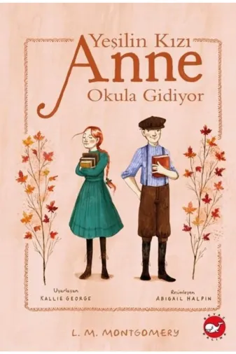 Beyaz Balina Yayınları TYC00397548304 Yeşilin Kızı Anne Okula Gidiyor L. M. Montgomery