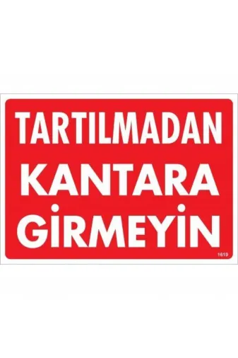 BilfolD SDTA-286532 Tartılmadan Kantara Girmeyin Uyarı Levhası 25X35 Kod:1619