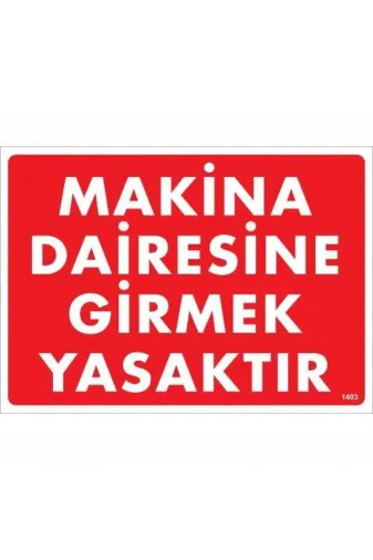 BilfolD SDTA-286574 Makine Dairesine Girmek Yasaktır Uyarı Levhası 25X35 Kod:1403