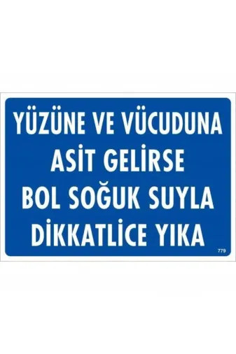 BilfolD SDTA-286612 Yüzüne Ve Vücuduna Asit Gelirse Bol Soğuk Suyla Dikkatlice Yıka Uyarı Levhası 25X35 Kod:779