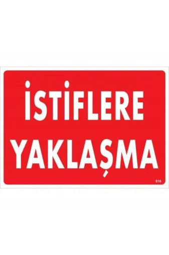 BilfolD SDTA-286628 İstiflere Yaklaşma Uyarı Levhası 25X35 Kod:616