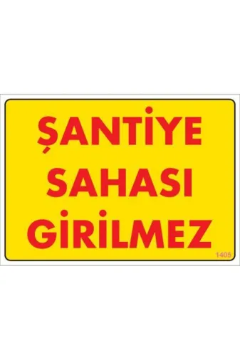 BilfolD SDTA-291728 Şantiye Sahası Uyarı Levhası 25X35 Kod:1405