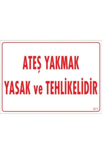 BilfolD SDTA-292215 Ateşle Yaklaşmak Yasak Uyarı Levhası 25X35 Kod:877