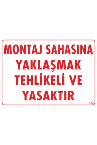 BilfolD SDTA-292236 Montaj Sahası Uyarı Levhası 25X35 Kod:422