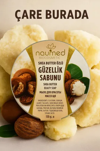 Çare Burada sheabuttergüzelliksabunu Naumed Biocosmetic - Shea Butter Özlü Güzellik Sabunu