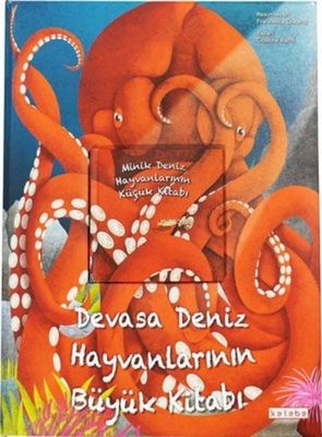 Devasa Deniz Hayvanlarının Büyük Kitabı &amp; Minik Deniz Hayvanlarının Küçük Kitabı