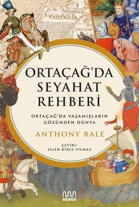 Diğer 131839903 Ortaçağ Da Seyahat Rehberi: Ortaçağ Da Yaşamışların Gözünden Dünya - Huvj-885983