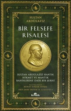 Diğer 131840118 Bir Felsefe Risalesi Sultan Abdülaziz Han In Hikmet Ve Mantık Bahislerine Dair Bir Şerhi - Huvj-885180