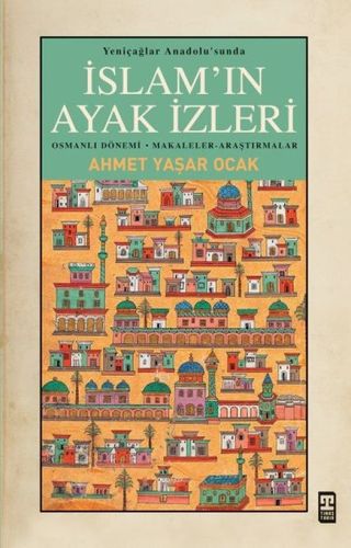 Diğer 131842653 Yeniçağlar Anadolusunda İslamın Ayak İzleri - Huvj-830931
