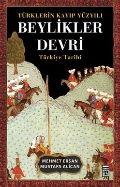 Diğer 131842891 Türklerin Kayıp Yüzyılı Beylikler Devri - Huvj-815149