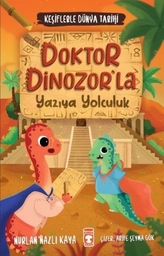 Diğer Doktor Dinozorla Yazıya Yolculuk - Keşiflerle Dünya Tarihi 2 - Huvj-763237