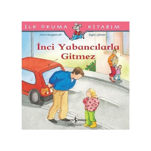 Diğer İlk Okuma Kitabım - İnci Yabancılarla Gitmez - Huvj-752240