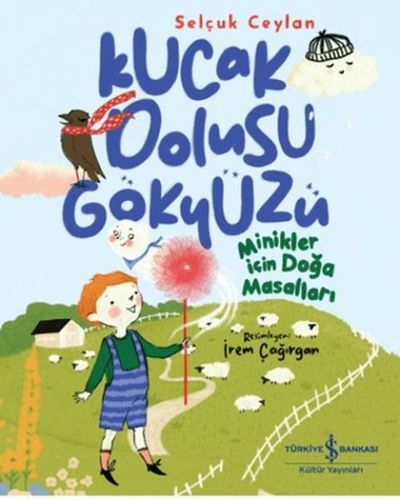 Diğer Kucak Dolusu Gökyüzü - Minikler İçin Doğa Masalları - Huvj-763845