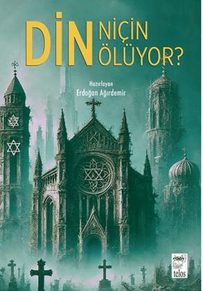 Din Niçin Ölüyor?