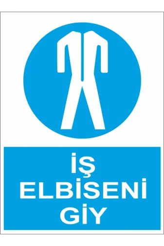efekt reklam ig1070 Iş Elbiseni Giy Iş Güvenlik Levhası