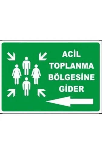 Emek İkaz Levhaları 11111100068 Acil Toplanma Bölgesine Gider (Sol) Uyarı/ikaz Levhası