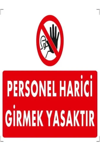 Emek İkaz Levhaları EMEK1407 Personel Harici Girmek Yasaktır Uyarı/ikaz Levhası