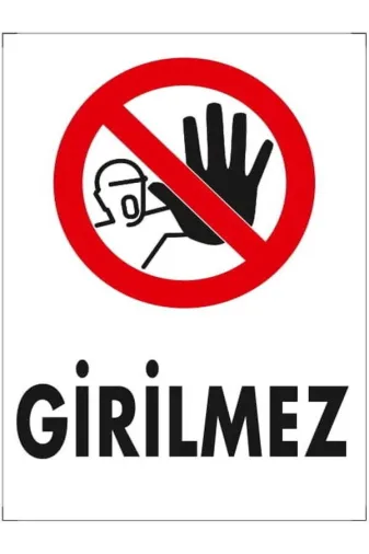 Emek İkaz Levhaları EMEK1479 Girilmez Uyarı/ikaz Levhası