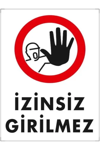 Emek İkaz Levhaları EMEK1480 Izinsiz Girilmez Uyarı/ikaz Levhası