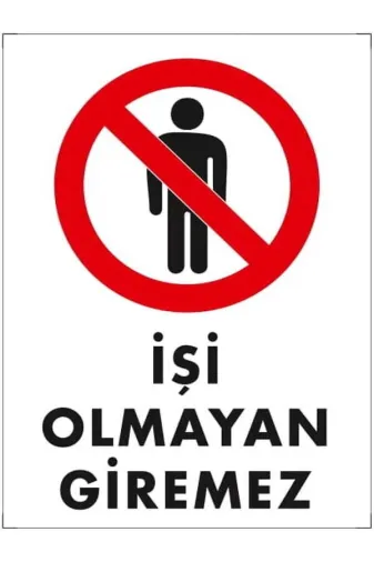 Emek İkaz Levhaları EMEK1495 Işi Olmayan Giremez Uyarı/ikaz Levhası