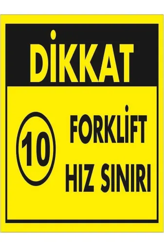 Emek İkaz Levhaları EMEK1581 Dikkat 10 Forklift Hız Sınırı Uyarı/ikaz Levhası