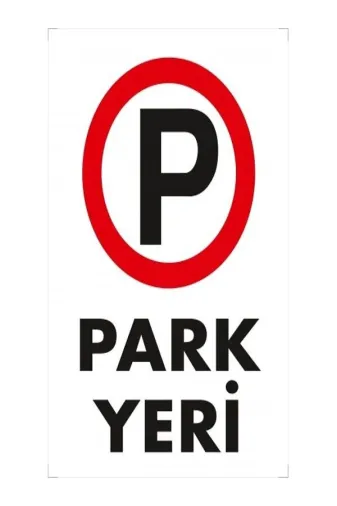 Emek İkaz Levhaları EMEK1587 Park Yeri Uyarı/ikaz Levhası