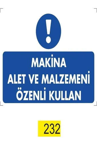 Emek İkaz Levhaları EMEK232 Makine Alet Ve Malzemeni Özenli Kulan Uyarı/ikaz Levhası