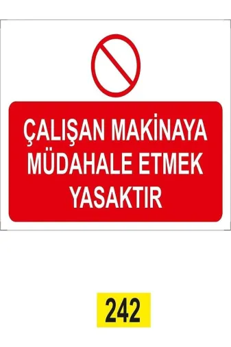 Emek İkaz Levhaları EMEK242 Çalışan Makineye Müdahale Etmek Yasaktır Uyarı/ikaz Levhası