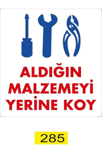 Emek İkaz Levhaları EMEK285 Aldığın Malzemeyi Yerine Koy Uyarı/ikaz Levhası