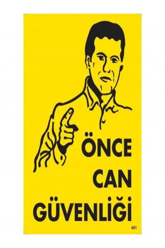 Emek İkaz Levhaları EMEK401 Önce Can Güvenliği Uyarı/ikaz Levhası