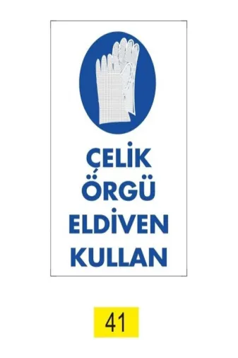 Emek İkaz Levhaları EMEK41 Çelik Örgü Eldiven Kullan Uyarı/ikaz Levhası