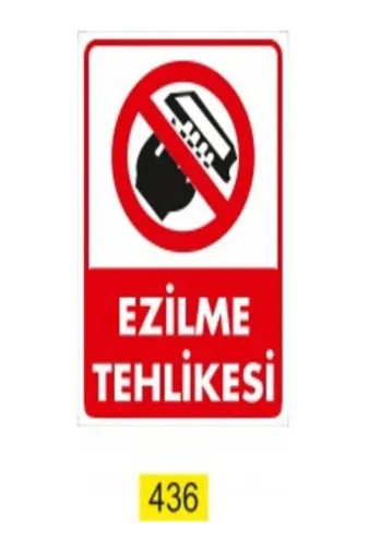 Emek İkaz Levhaları EMEK436 Ezilme Tehlikesi Uyarı/ikaz Levhası