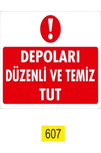 Emek İkaz Levhaları EMEK607 Depoları Düzenli Ve Temiz Tut Uyarı/ikaz Levhası