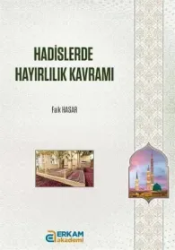 Erkam Akademi - Hadislerde Hayırlılık Kavramı - Faik Hasar