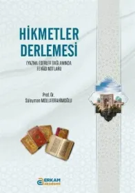 Erkam Akademi - Hikmetler Derlemesi-Prof.Dr Süleyman MOLLAİBRAHİMOĞLU