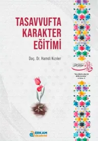 Erkam Akademi - Tasavvufta Karakter Eğitimi - Doç. Dr. Hamdi Kızıler