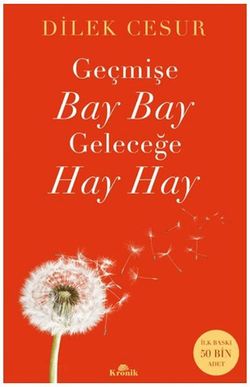 Geçmişe Bay Bay, Geleceğe Hay Hay