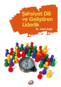 Genç Kitaplığı - Şahsiyet Dili ve Geliştiren Liderlik - Dr. Adem Ergül
