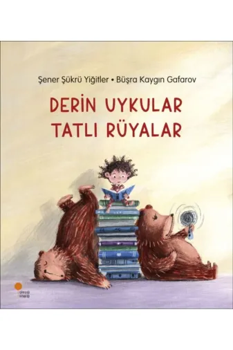 Günışığı Kitaplığı 654394 Derin Uykular Tatlı Rüyalar / Şener Şükrü Yiğitler / / 9786256915404