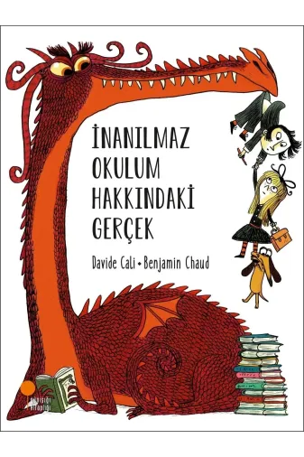 Günışığı Kitaplığı 9786256915435 İnanılmaz Okulum Hakkındaki Gerçek