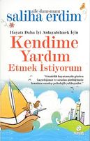 Hayatı Daha İyi Anlayabilmek İçin Kendime Yardım Etmek İstiyorum